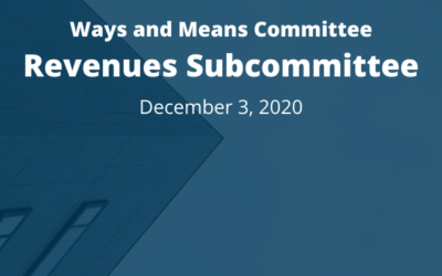Ways and Means Subcommittee – Revenues Subcommittee: December 3, 2020